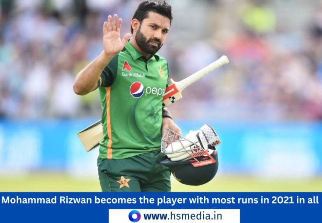 mohammad Rizwan gets the title of most runs in 2021 in all formats.