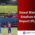 complete sms stadium pitch report for IPL 2024