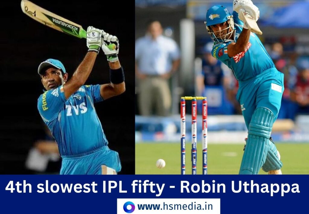 Robin Uthappa slowest IPL fifty.